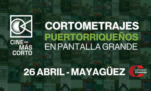 CineMásCorto regresa a Mayagüez con una nueva función especial de cine puertorriqueño